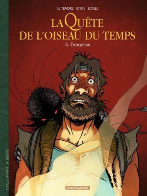L'Emprise - La Quête de l'oiseau du temps : Avant la quête, tome 5