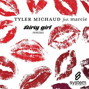 Dirty Girl (Tyler Michaud Tech Dub)