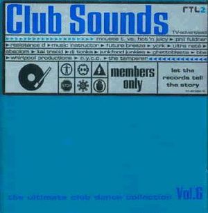Club Sounds: The Ultimate Club Dance Collection, Vol. 6
