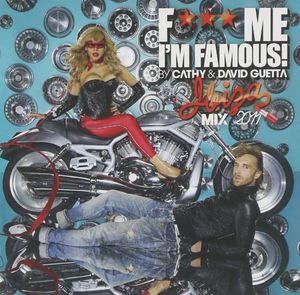 F*** Me I’m Famous! Ibiza Mix 2011