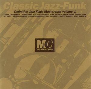 Classic Jazz-Funk: Definitive Jazz-Funk Mastercuts, Volume 1