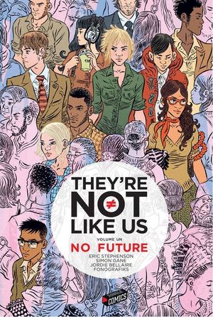 No Future - They’re Not Like Us, tome 1