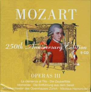 250th Anniversary Edition: Operas III: La clemenza di Tito / Die Zauberflöte / Idomeneo / Die Entführung aus dem Serail