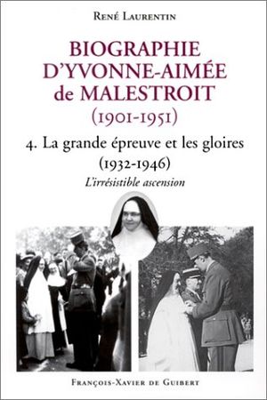 Biographie d'Yvonne-Aimée de Malestroit (1901-1951), tome 4