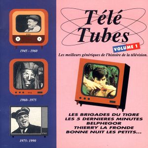 Télé tubes, Volume 1