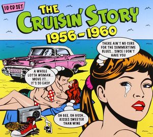 The Cruisin’ Story 1956–1960