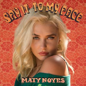 Say It to My Face (Single)
