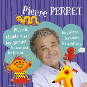 Pierrot chante pour les gamins, les marmots, les lardons, etc.