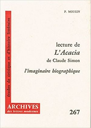 Lecture de L'Acacia de Claude Simon : l'imaginaire biographique