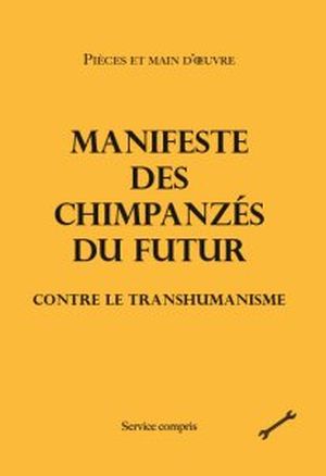 Manifeste des Chimpanzés du futur contre le transhumanisme