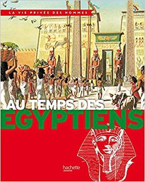 Au temps des Egyptiens