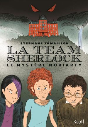 La team Sherlock t.1 ; le mystère Moriarty