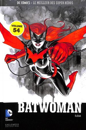 Batwoman : Elégie - DC Comics, Le Meilleur des Super-Héros, tome 54