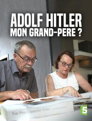 Hitler, mon grand-père ?