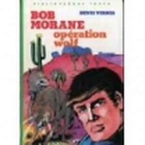 Bob Morane : Opération Wolf