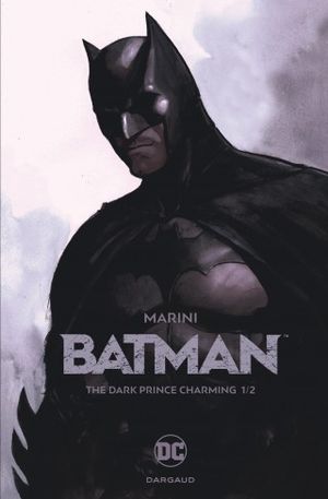 Batman : The Dark Prince Charming, tome 1
