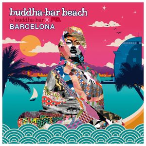 Buddha‐Bar Beach: Barcelona