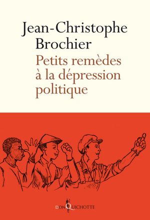 Petits remèdes à la dépression politique