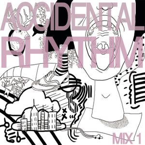 Accidental Rhythm Mix 1