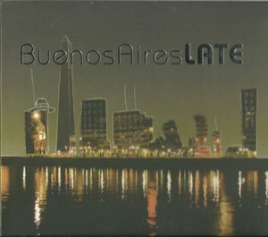 Buenos Aires Late