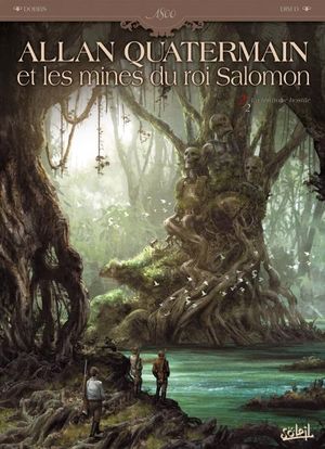 En territoire hostile - Allan Quatermain et les Mines du roi Salomon, tome 2