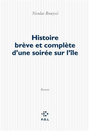 Histoire brève et complète d'une soirée sur l'île