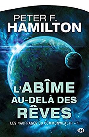 L'Abîme au-delà des rêves - Les Naufragés du Commonwealth, tome 1