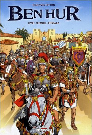 Messala - Ben Hur, tome 1