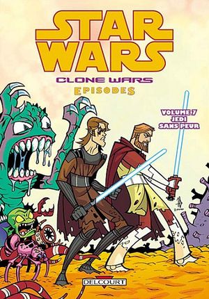 Jedi sans peur - Star Wars : Clone Wars Episodes, tome 7