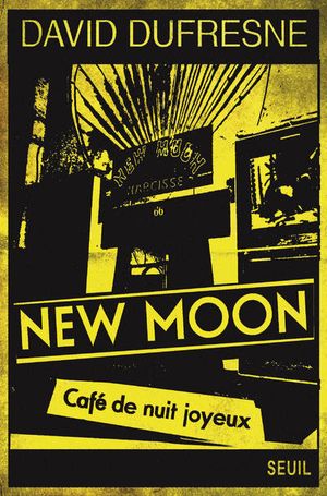 New Moon - Café de nuit joyeux