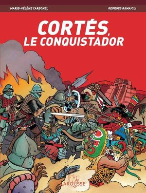 Cortes le conquistador