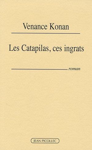 Les Catapilas, ces ingrats