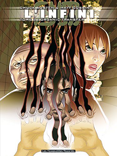 Organic Transfer L Infini Tome 3 Matt Cossin Et Chuck Austen Organic Transfer L Infini Tome 3 Matt Cossin Et Chuck Austen