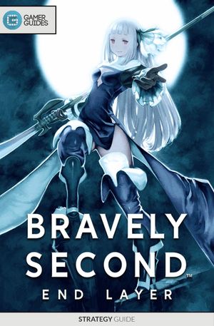 Bravely Second: End Layer - Strategy Guide