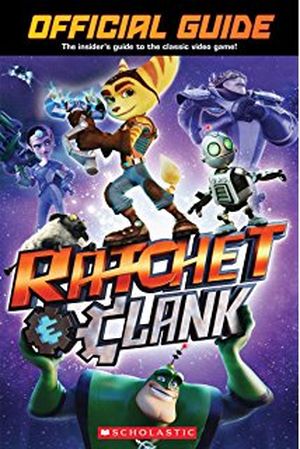 Ratchet and Clank : Official Guide