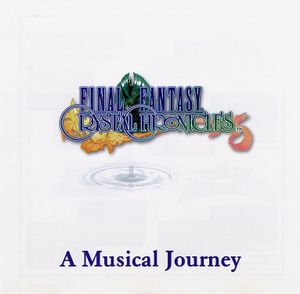 Final Fantasy Crystal Chronicles - A Musical Journey