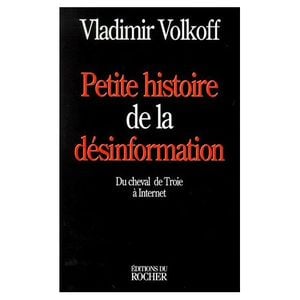 Petite histoire de la désinformation