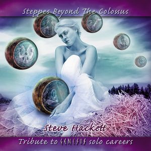 Steppes Beyond the Colossus: Tribute to Genesis Solo Careers – Steve Hackett