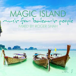 Magic Island: Music for Balearic People, Vol. 8