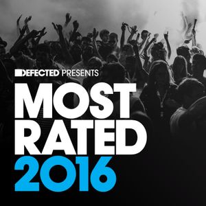 Defected Presents Most Rated 2016 Mix 2 (continuous mix)