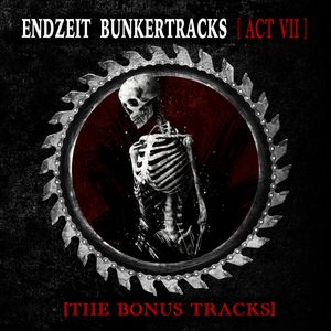Endzeit Bunkertracks [Act VII] [The Bonus Tracks]