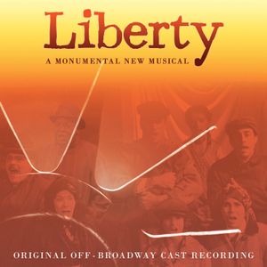 Liberty: A Monumental New Musical (OST)