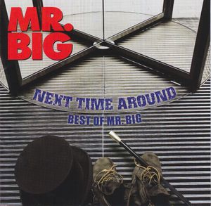 Next Time Around: Best Of Mr. Big