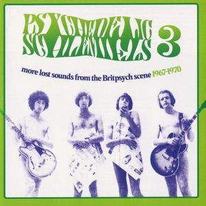Psychedelic Schlemiels 3: More Lost Sounds From the Britpsych Scene 1967-1970