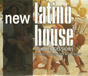 New Latino House 3: Summer Sessions