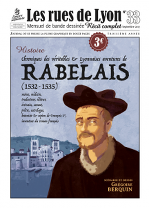 Chroniques des véritables & Lyonnaises aventures de François Rabelais (1532-1535) - Les Rues de Lyon, tome 33