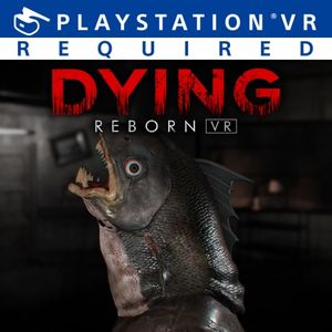 Dying: Reborn VR