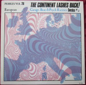 Pebbles, Volume 26: The Continent Lashes Back! European Garage, Beat, & Psych Rarities: Sweden Pt. 2