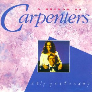 Only Yesterday - O Melhor de Carpenters