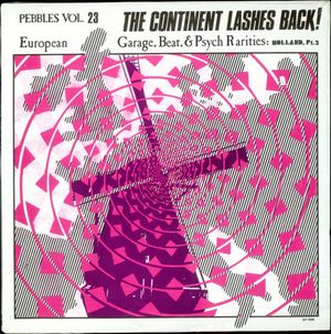 Pebbles, Volume 23: The Continent Lashes Back! European Garage, Beat, & Psych Rarities: Holland, Pt. 2
